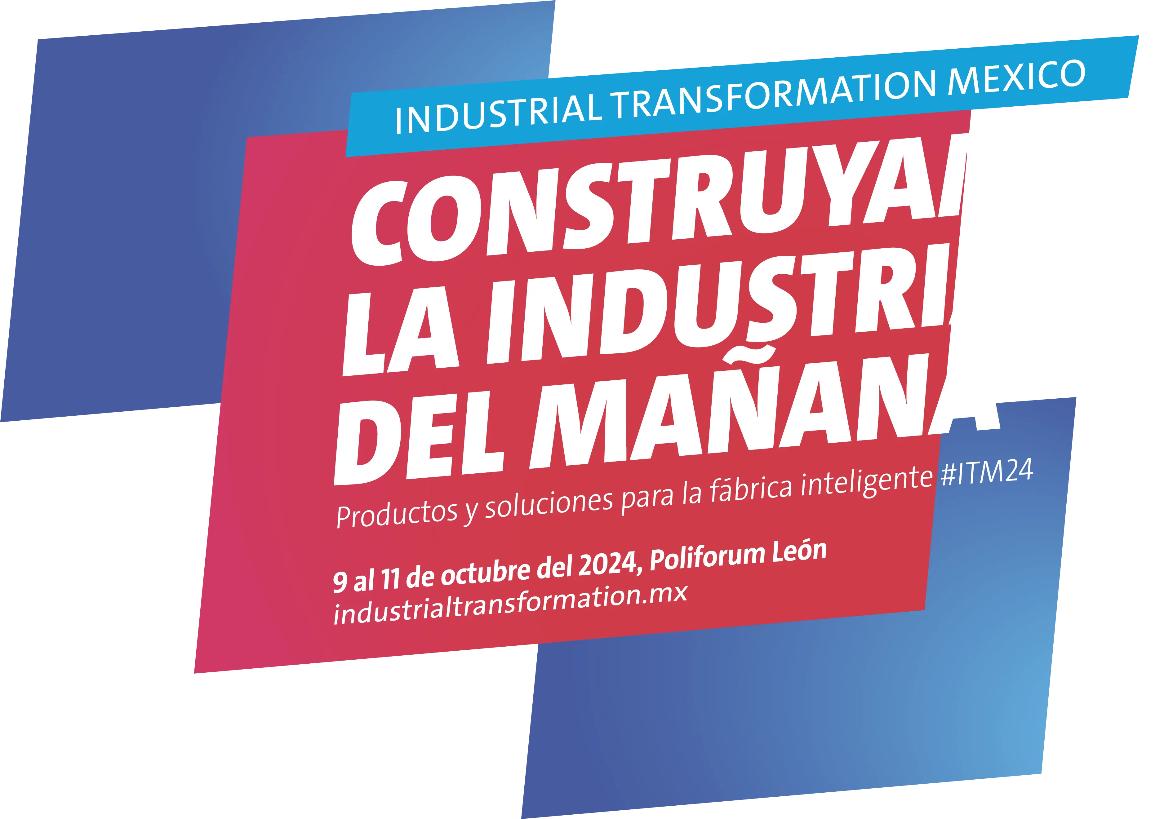 construyamos la industria del mañana #ITM24